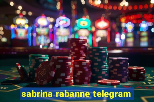 sabrina rabanne telegram